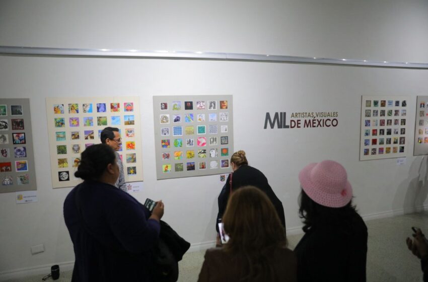  LLEGA A NUEVO LAREDO EXPOSICIÓN “MIL ARTISTAS VISUALES DE MÉXICO”