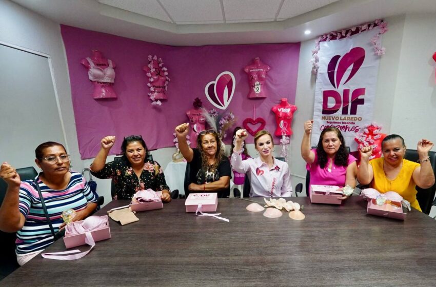  DIF NUEVO LAREDO ENTREGA PRÓTESIS MAMARIAS EXTERNAS Y BRASIERES ESPECIALES A MUJERES QUE ENFRENTARON EL CÁNCER DE MAMA